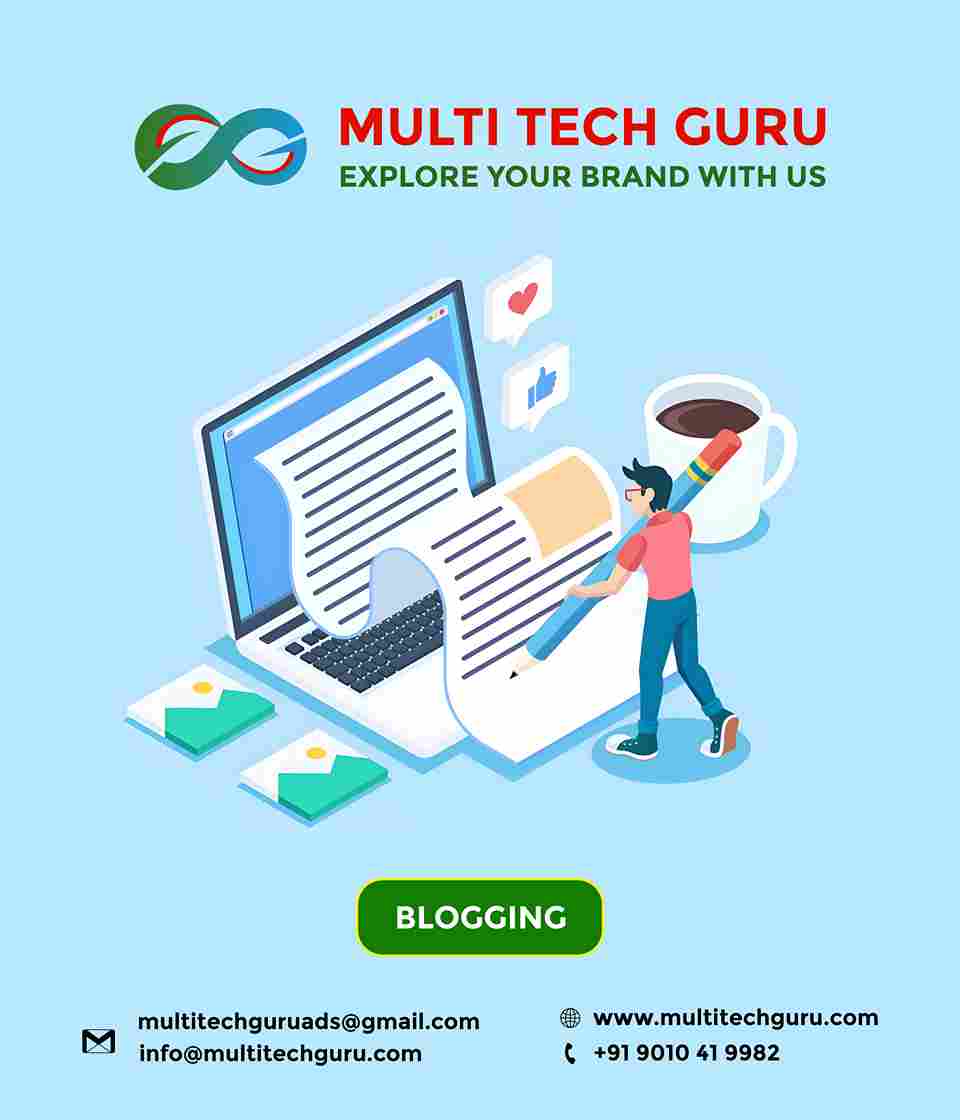 BLOGGING- Branding - advertising-Digital marketing ads-Multitechguru.com-9010419982-Digita media advertising - Print Media Services