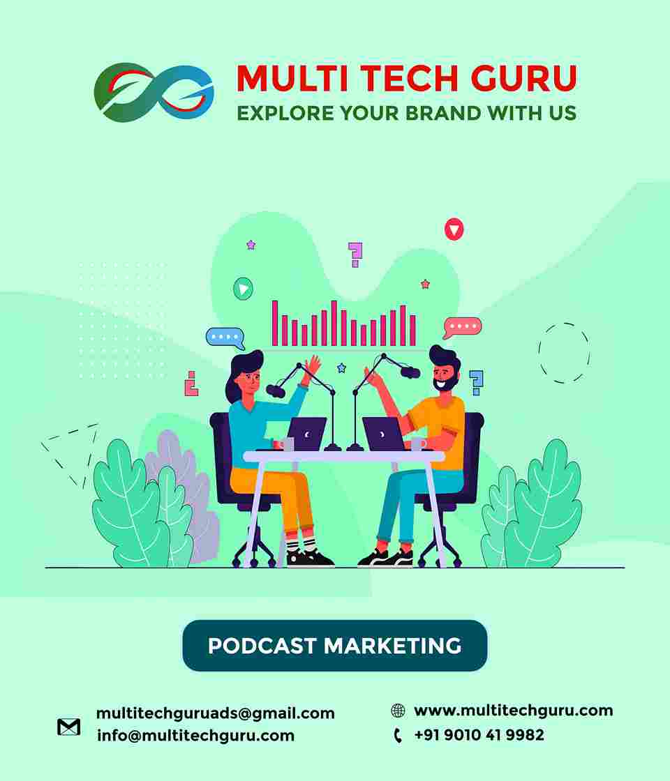 PODCAST MARKETING- Branding - advertising-Digital marketing ads-Multitechguru.com-9010419982-Digita media advertising - Print Media Services